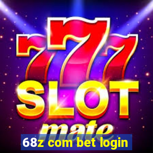 68z com bet login